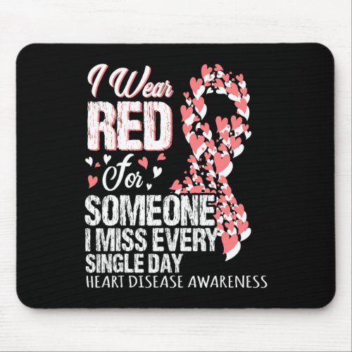 Wear Red For Someone I Miss Every Single Day  Mouse Pad