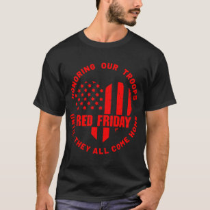 Wear Red on Friday - Deployed US Military Support  T-Shirt