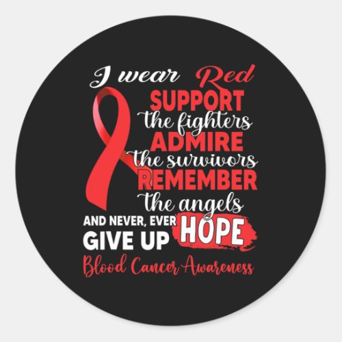 Wear Red Support The Fighters Blood Cancer Awarene Classic Round Sticker