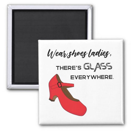 Wear Shoes Ladies Theres Glass Kamala Harris Magnet