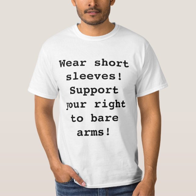 Wear short sleeves! Support your right T-Shirt (Front)