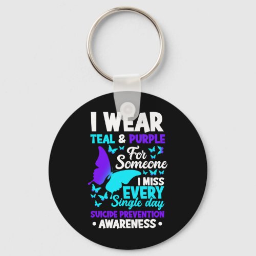 Wear Teal amp Purple For Someone I Miss Suicide  Keychain