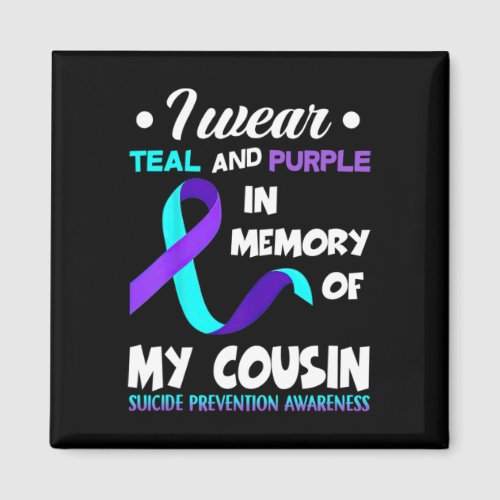 Wear Teal And Purple Cousin Suicide Prevention Awa Magnet