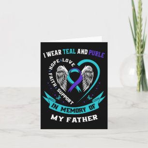 Wear Teal And Purple For My Dad Father Suicide Awa Card