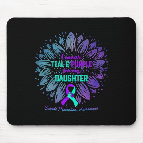 Wear Teal And Purple For My Daughter Suicide Preve Mouse Pad