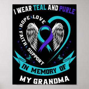 Wear Teal And Purple For My Grandma Suicide Awaren Poster
