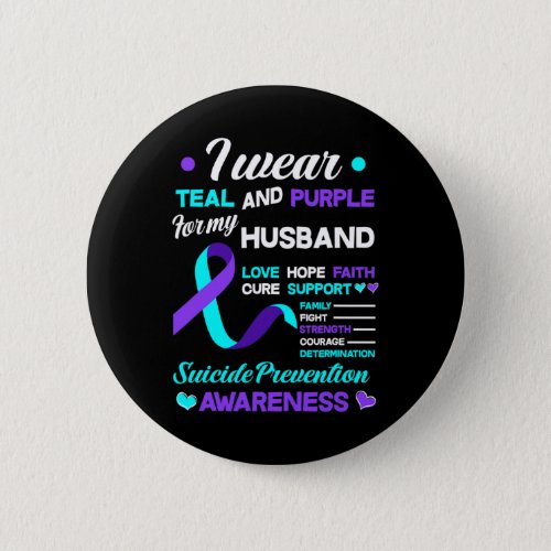 Wear Teal And Purple For My Husband Suicide Preven Button
