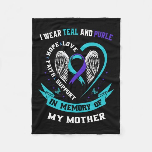 Wear Teal And Purple For My Mom Mother Suicide Awa Fleece Blanket