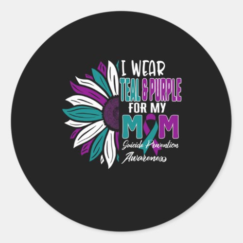Wear Teal And Purple For My Mom Suicide Prevention Classic Round Sticker