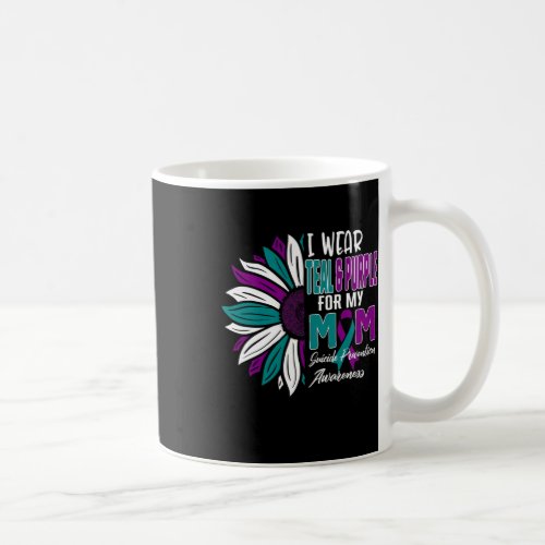 Wear Teal And Purple For My Mom Suicide Prevention Coffee Mug