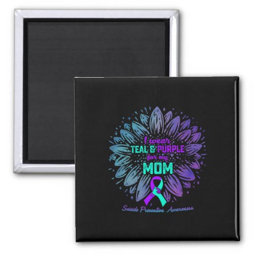 Wear Teal And Purple For My Mom Suicide Prevention Magnet