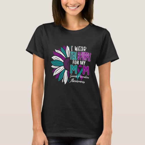 Wear Teal And Purple For My Mom Suicide Prevention T_Shirt