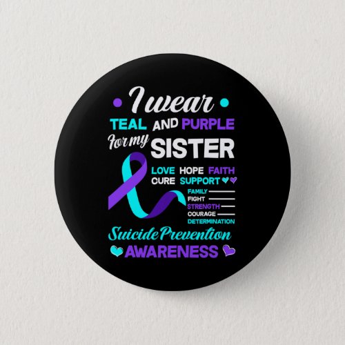 Wear Teal And Purple For My Sister Suicide Prevent Button