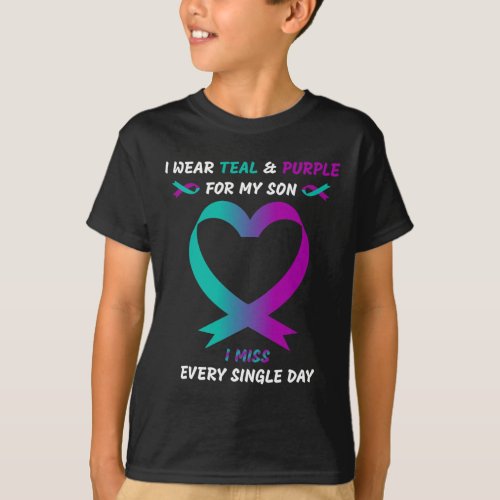 Wear Teal And Purple For My Son I Miss Every Singl T_Shirt