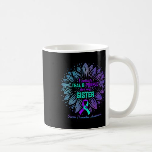 Wear Teal And Purple For Sister Suicide Prevention Coffee Mug