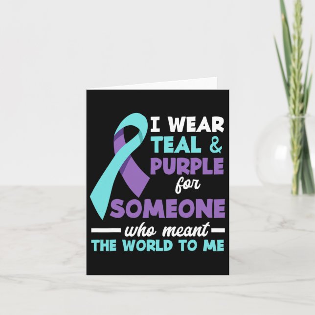 Wear Teal And Purple For Someone I Love Suicide Pr Card (Front)