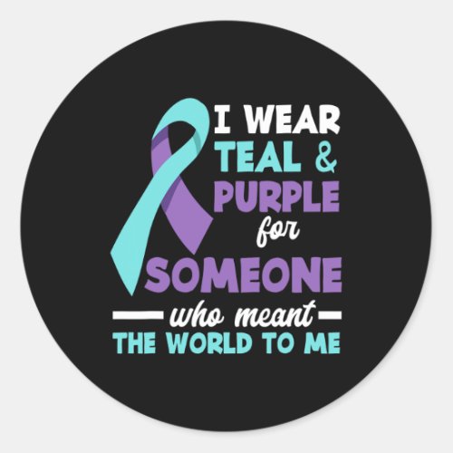 Wear Teal And Purple For Someone I Love Suicide Pr Classic Round Sticker