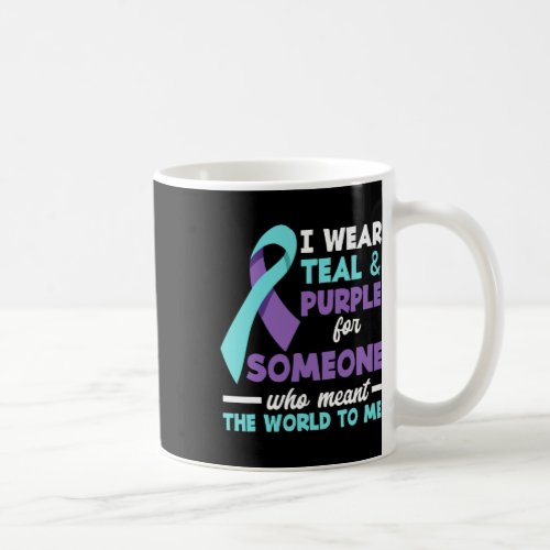 Wear Teal And Purple For Someone I Love Suicide Pr Coffee Mug