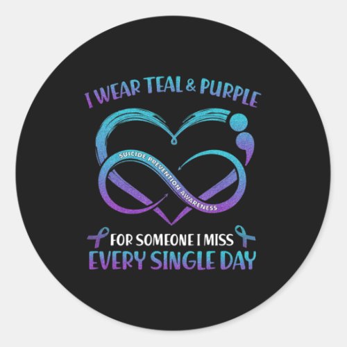 Wear Teal And Purple For Someone I Miss Every Sing Classic Round Sticker