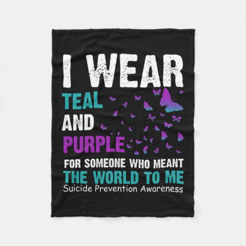 Wear Teal And Purple For Someone Who Meant The Wor Fleece Blanket