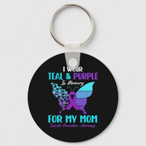 Wear Teal And Purple In Memory Of Mom Suicide Prev Keychain