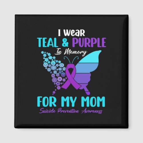 Wear Teal And Purple In Memory Of Mom Suicide Prev Magnet