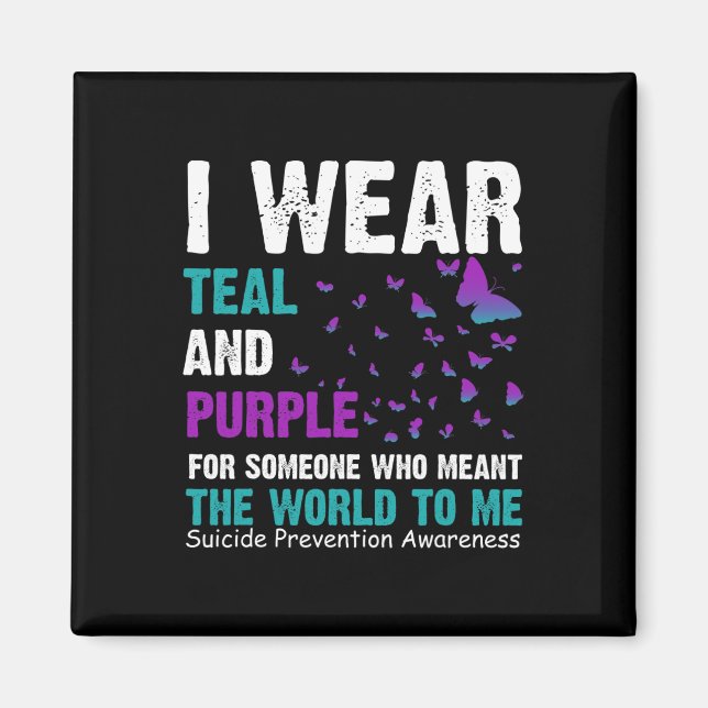 Wear Teal And Purple Suicide Awareness And Preveti Magnet (Front)