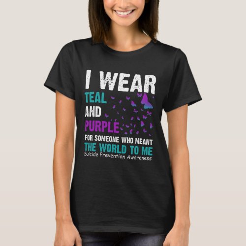 Wear Teal And Purple Suicide Awareness And Preveti T_Shirt