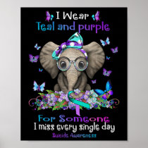 Wear Teal And Purple Suicide Awareness Elephant Ri Poster