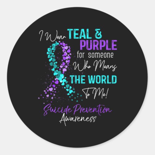 Wear Teal And Purple Suicide Prevention Awareness  Classic Round Sticker