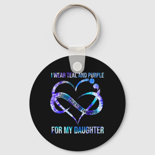 Wear Teal Purple For Daughter Suicide Prevention A Keychain