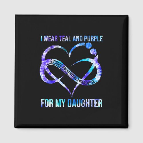 Wear Teal Purple For Daughter Suicide Prevention A Magnet