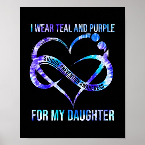 Wear Teal Purple For Daughter Suicide Prevention A Poster