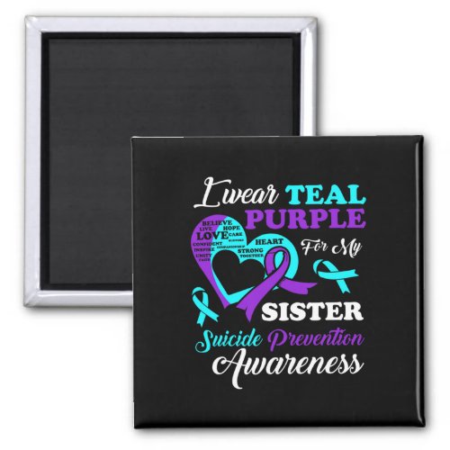 Wear Teal Purple For My Sister Suicide Prevention  Magnet