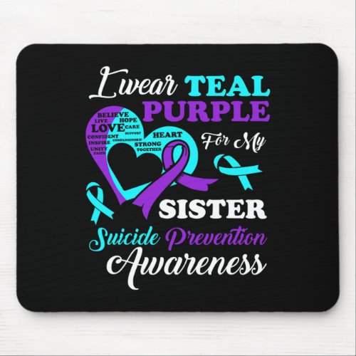 Wear Teal Purple For My Sister Suicide Prevention  Mouse Pad