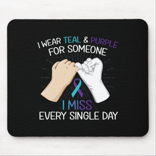 Wear Teal Purple For Someone I Miss Every Single D Mouse Pad