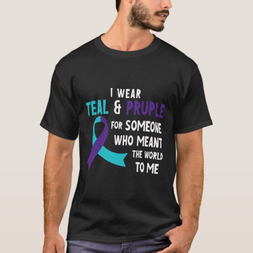 Wear Teal Purple For Someone Suicide Prevention Aw T_Shirt