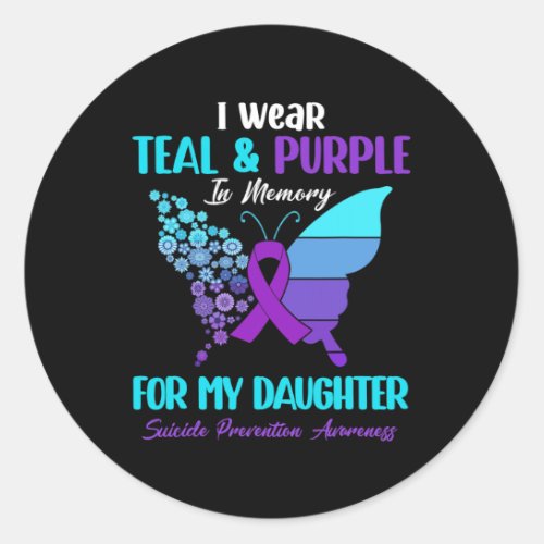 Wear Teal Purple In Memory Of Daughter Suicide Pre Classic Round Sticker