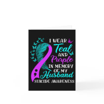 Wear Teal Purple In Memory Of My Husnd Suicide Awa Card