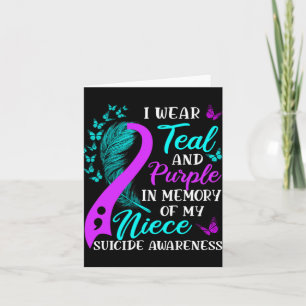 Wear Teal Purple In Memory Of My Niece Suicide Awa Card