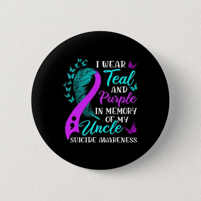 Wear Teal Purple In Memory Of My Uncle Suicide Awa Button (Front)