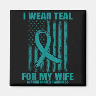 Wear Teal Ribbon Wife Ovarian Cancer Awareness Fla Magnet