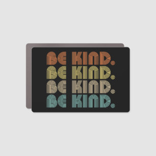 wear this be kind shirt to Show your support for U Car Magnet
