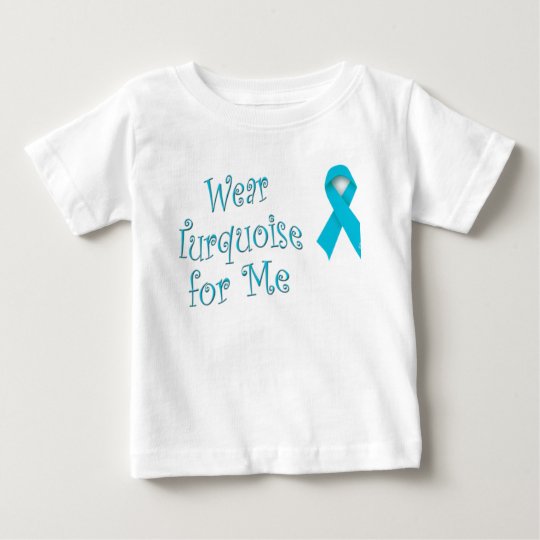 Wear Turquoise for Me! T-Shirt