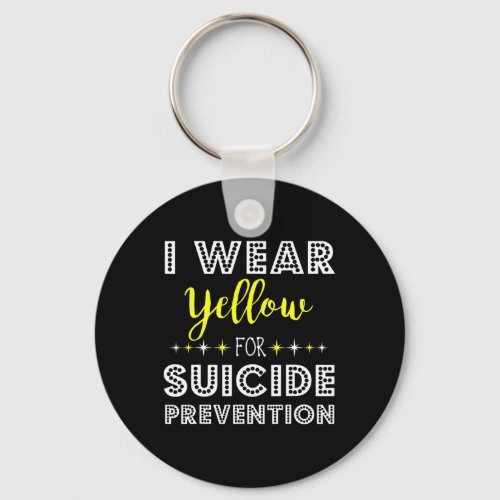 Wear Yellow For Suicide Prevention Awareness Suppo Keychain