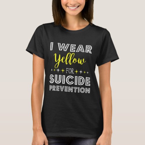 Wear Yellow For Suicide Prevention Awareness Suppo T_Shirt