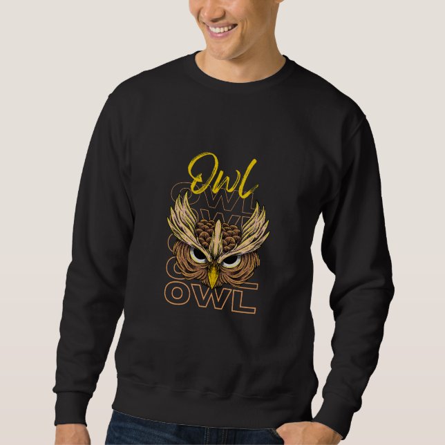 Wear your favorite wild animal, OWL Sweatshirt (Front)