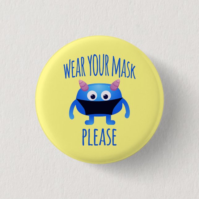 Wear Your Mask Please Friendly Monster Button (Front)