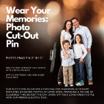 Wear Your Memories: Photo Cut-Out Pin<br><div class="desc">📸 Wear Your Memories: Photo Cut-Out Pin 📸 🌟 Showcase your favorite photos in a unique and eye-catching way with our Photo Cut-Out Pin! Carry your cherished memories wherever you go, sparking conversations and leaving a lasting impression. 🎨 Creating your custom pin is a breeze. Select a photo close to...</div>