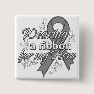 Wearing a Gray Awareness Ribbon For My Hero Button